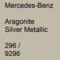 Preview: Mercedes-Benz, Aragonite Silver Metallic, 296 / 9296.